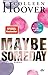 Produktbild Maybe Someday: Roman (Maybe-Reihe, Band 1)
