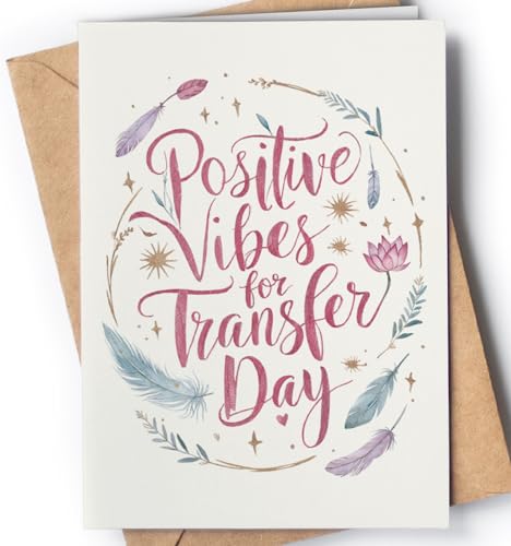 IVF Support Card - Positive Vibes and Encouragement for Transfer Day - Fertility Journey Greeting Card for Women and Friends - IVF Milestone Celebration for Couples - NUM 290