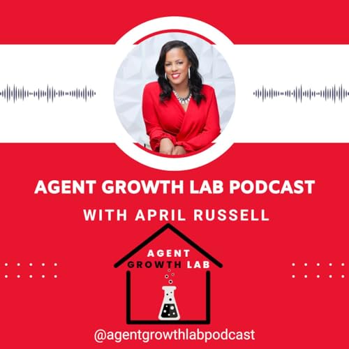 Agent Growth Lab Podcast Podcast Por April Russell arte de portada