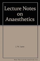 Lecture Notes on Anaesthetics 0632031921 Book Cover
