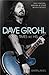 Produktbild Dave Grohl: Times Like His: Foo Fighters, Nirvana & Other Misadventures: Times Like His: Foo Fighters, Nirvana and Other Misadventures
