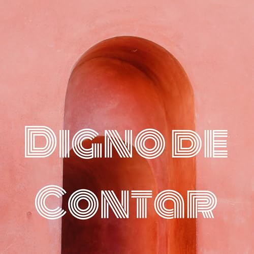 Digno de Contar cover art