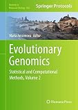 Evolutionary Genomics: Statistical and Computational Methods, Volume 2 (Methods in Molecular Biology, 856)