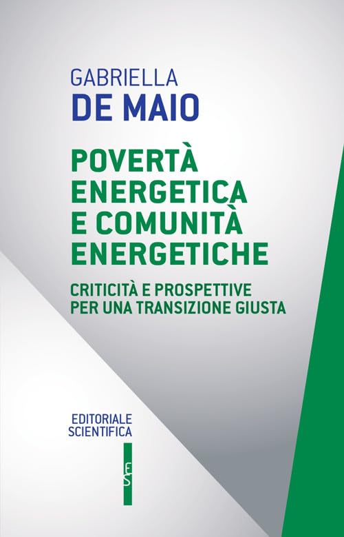 Povertà energetica e comunità energetiche. Criticità e prospettive per una transizione giust