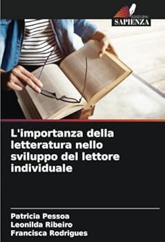 L'importanza della letteratura nello sviluppo del lettore individuale (Italian Edition)
