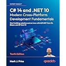 C# 14 and .NET 10 - Modern Cross-Platform Development Fundamentals