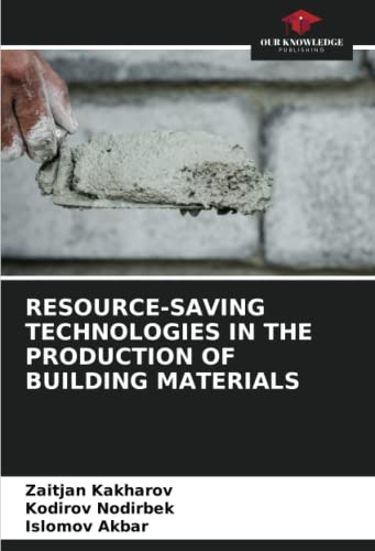RESOURCE-SAVING TECHNOLOGIES IN THE PRODUCTION OF BUILDING MATERIALS