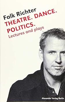Paperback Theatre. Dance. Politics.: Lectures and Plays Book