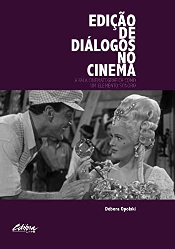 Edição de diálogos no cinema: a fala cinematográfica como um elemento sonoro