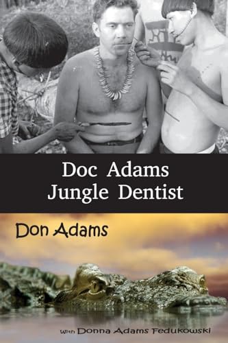 Doc Adams, Jungle Dentist