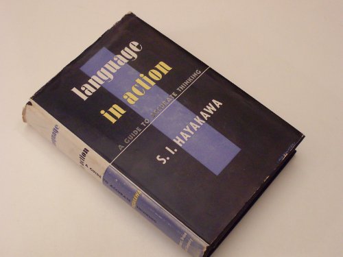 Language in Action: A Guide to Accurate Thinkin... B004DY7K9S Book Cover