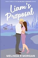 Liam's Proposal: Book 3 of An Unlikely Romance B0DDJMRCZR Book Cover