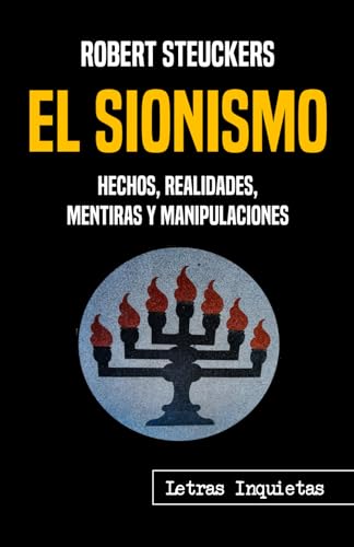 El sionismo: Hechos, realidades, mentiras y manipulaciones