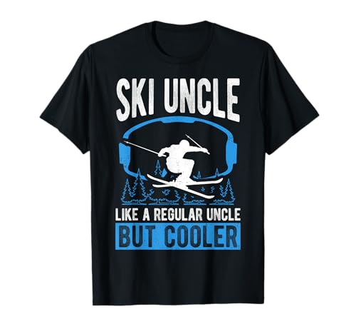 Ski Uncle LIKE A REGULAR Uncle BUT COOLER Ski Uncle Snow T-Shirt