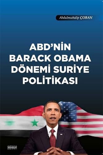 ABD'nin Barack Obama Dönemi Suriye Politikasi