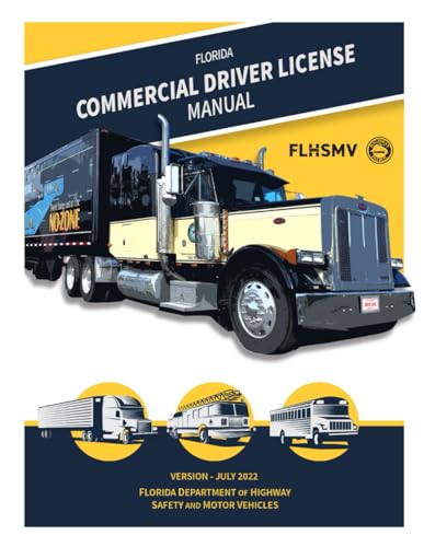 Florida Commercial Driver License Manual: Version - July 2022