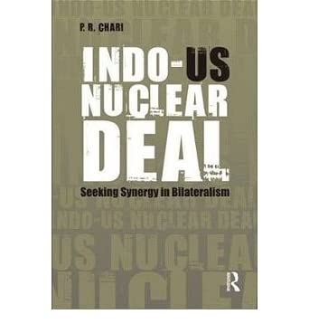[ INDO-US NUCLEAR DEAL: SEEKING SYNERGY IN BILATERALISM ] by Chari P, R ( Author) May-2009 [ Hardcover ] book cover
