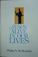 Jesus Alive in Our Lives 087793293X Book Cover