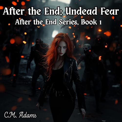 After the End: Undead Fear Audiolivro Por C. M. Adams capa