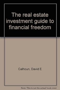 The real estate investment guide to financial freedom
