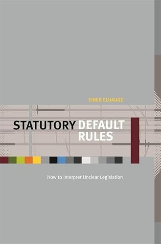 Statutory Default Rules: How to Interpret Unclear Legislation