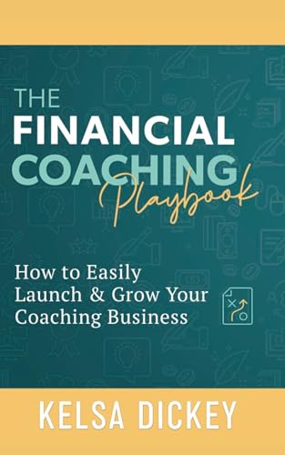 The Financial Coaching Playbook: How to Easily Launch & Grow