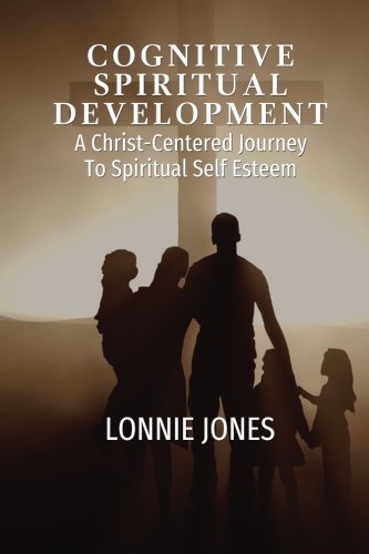 Cognitive Spiritual Development: A Christ-Centered Journey to Spiritual Self-Esteem