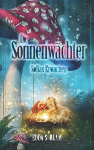 Die Sonnenwächter: Søllas Erwachen (German Edition)