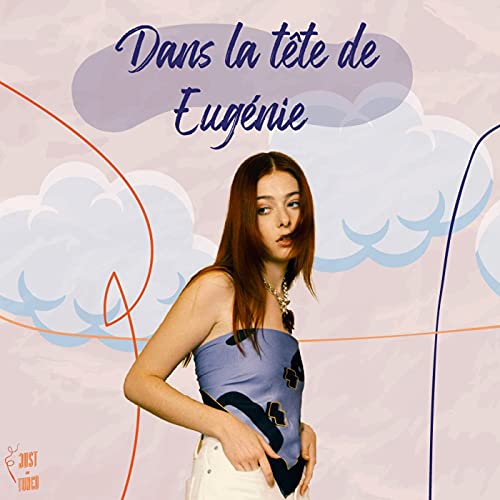 [Rediff'] - JIT#Bonus - Dans la tête de Eug&eacute;nie