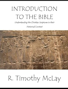 Paperback Introduction to the Bible: Understanding the Christian Scriptures in their Historical Context Book