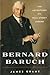 Bernard Baruch: The Adventures of a Wall Street Legend