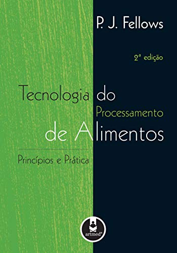 Tecnologia do Processamento de Alimentos: Princípios e Prática