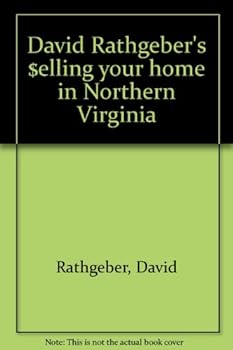 Unknown Binding David Rathgeber's $elling your home in Northern Virginia Book