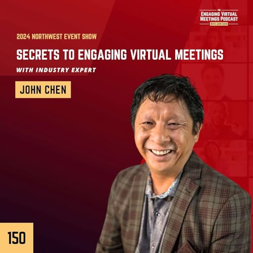 Secrets to Engaging Virtual Meetings with Industry Expert John Chen | 2024 Northwest Event Show