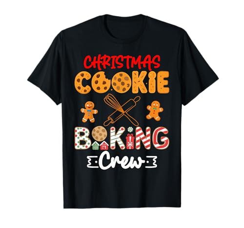Funny Christmas Cookie Baking Crew Baking Christmas Cookie T-Shirt