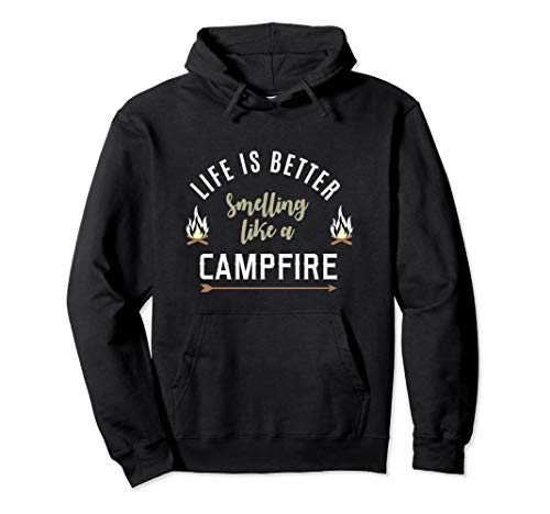 Womens Camping Hoodie, Life is Better Smelling Like Campfire