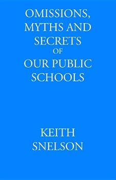 Paperback Omissions, Myths and Secrets of Our Public Schools Book