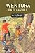 Aventura en el castillo: 002 (INOLVIDABLES) - Blyton, Enid