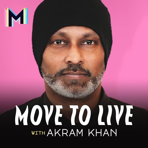 Couverture de Move to Live with Akram Khan