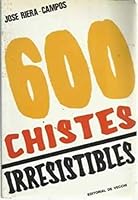 Seiscientos Chistes Irresistibles 8431510552 Book Cover