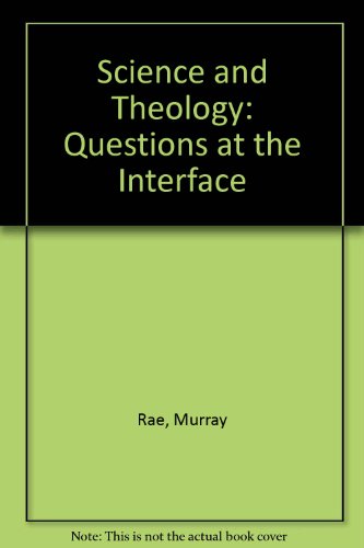 Science and Theology: Questions at the Interface 0802808166 Book Cover