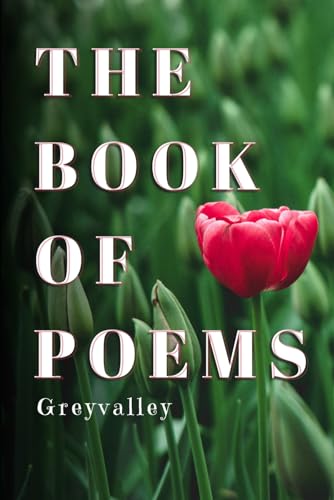 The Book of Poems: Verses of the Heart