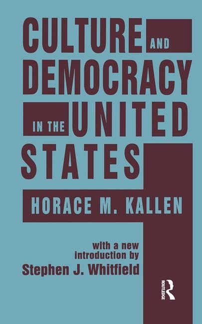 Culture and Democracy in the United States (Studies in Ethnicity)      1st Edition