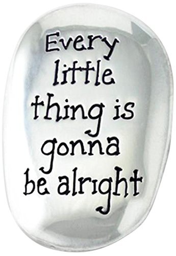 Thumb STONES - EVERY LITTLE THING IS Gonna To Be Alright - INSPIRATIONAL Gift - Soothing Worry Stone/FRIEND Family -AFFIRMATION