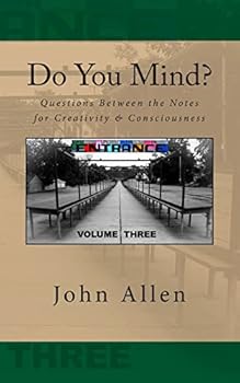 Paperback Do You Mind?: Questions Between the Notes for Creativity & Consciousness Book