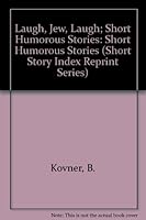 Laugh, Jew, Laugh; Short Humorous Stories: Short Humorous Stories (Short Story Index Reprint Series) 083693427X Book Cover