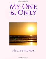My One & Only (Volume 1) 1478359757 Book Cover