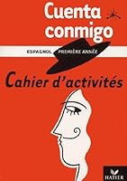 Cuenta Conmigo Espagnol 1re année - Cahier d'activités, éd. 2002 (Cuenta conmigo Collège) 2218738627 Book Cover
