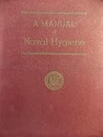 A Manual of Naval Hygiene B000H87NNM Book Cover