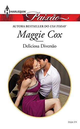 Deliciosa Diversão (Harlequin Jessica Especial Livro 374)